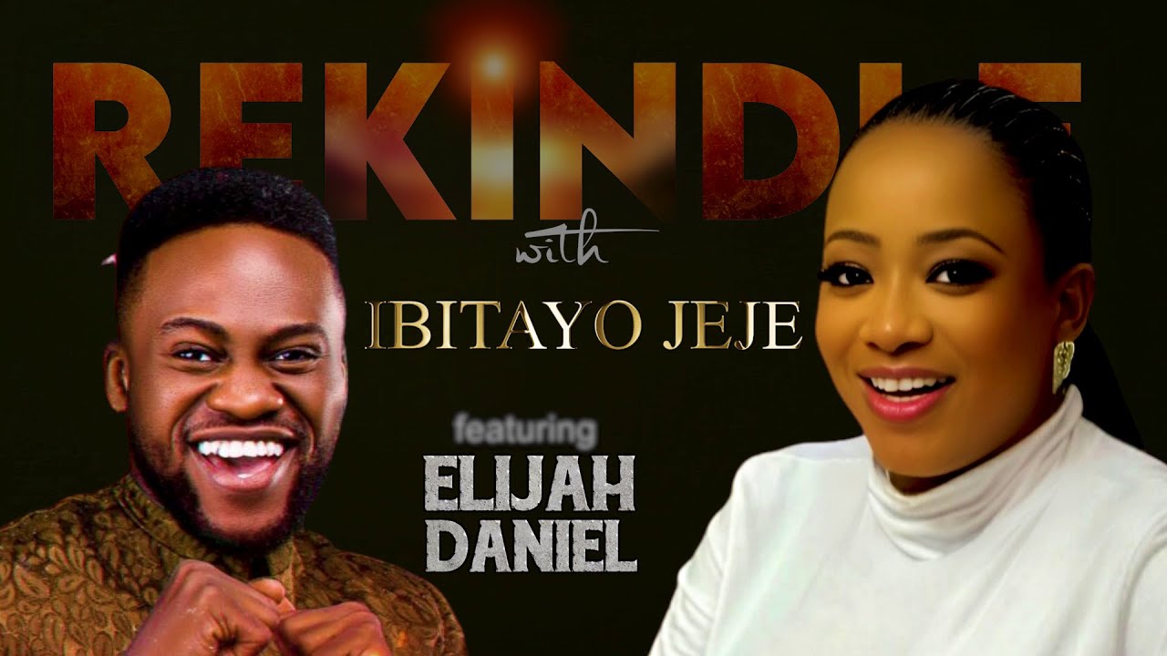 REKINDLE with IBITAYO JEJE ft. ELIJAH DANIEL