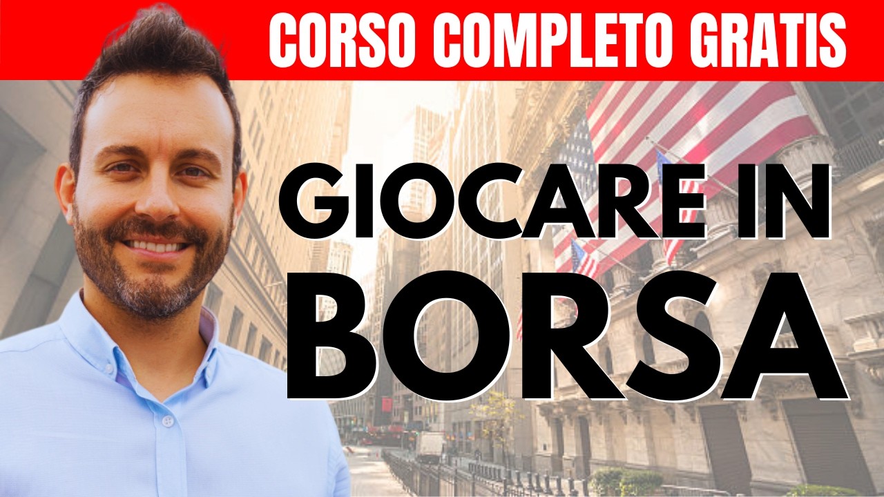 🏆GIOCARE IN BORSA: il corso completo (2025)