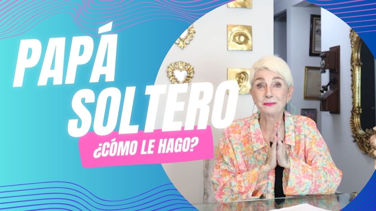 Como ser papá soltero sin morir en el intento