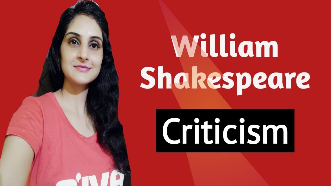 Critical comments on William Shakespeare