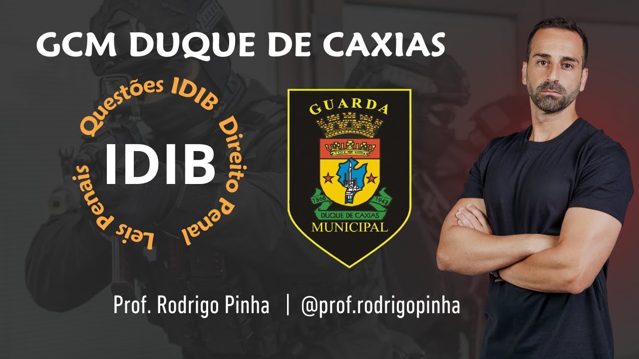 LIVE #58 GCM DUQUE DE CAXIAS - QUEST&Otilde;ES IDIB | DIREITO PENAL