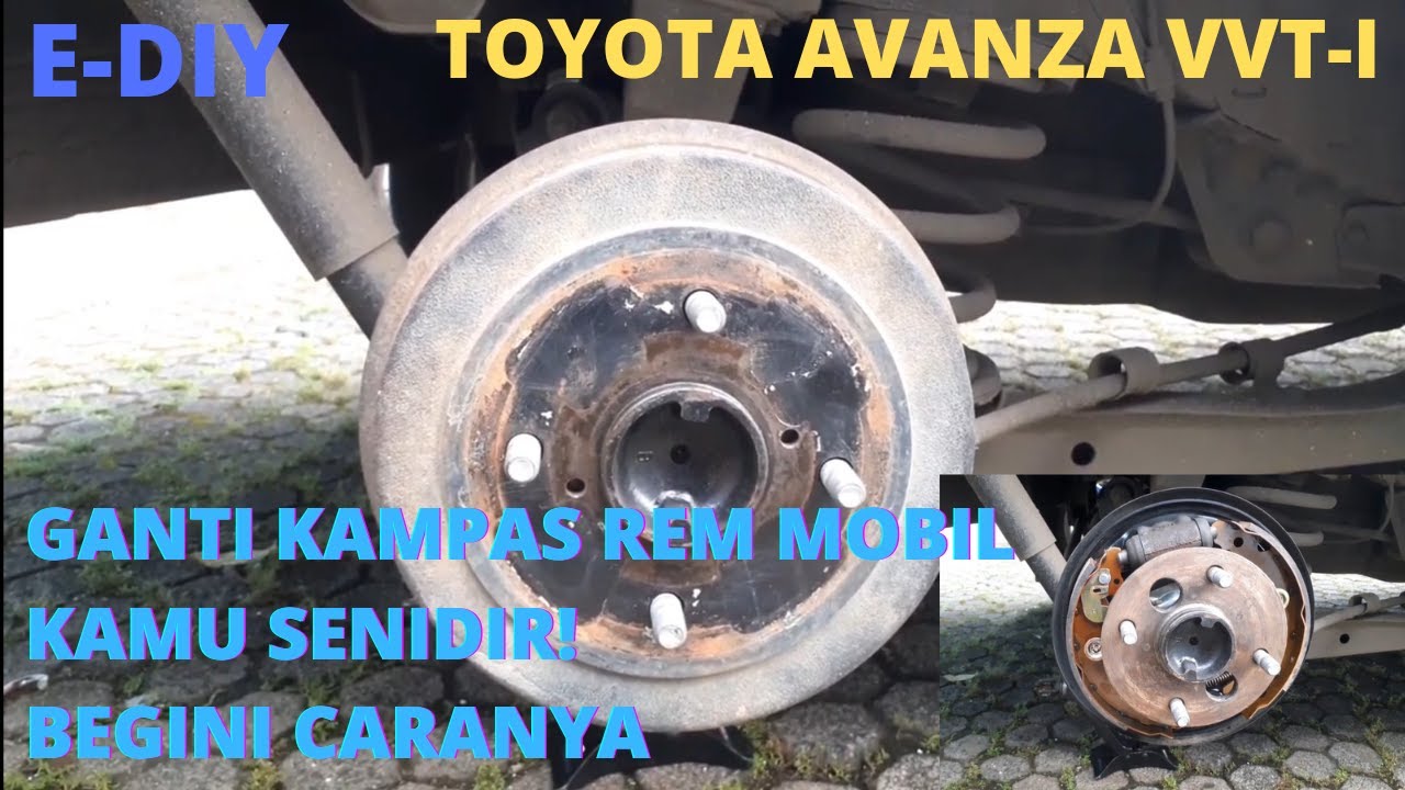 CARA GANTI KAMPAS REM BELAKANG TOYOTA AVANZA Th. 2004-2010