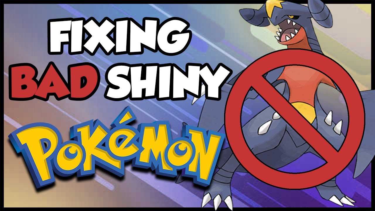 Fixing Bad Shiny Pokemon - Garchomp