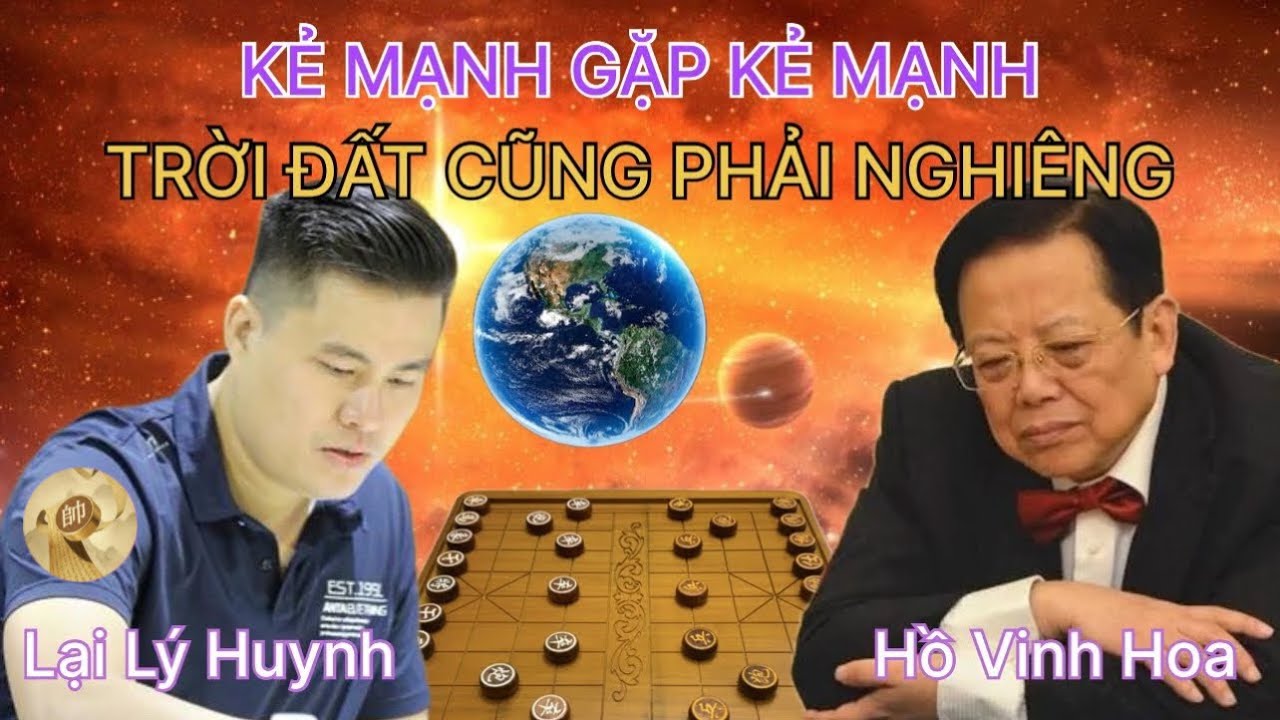 Cờ tướng Lại Lý Huynh vs Hồ Vinh Hoa | Kẻ mạnh gặp kẻ mạnh - Trời đất cũng phải nghiêng