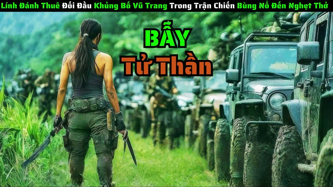 Lính Đánh Thuê Đối Đầu Khủng Bố Vũ Trang Trong Trận Chiến Bùng Nổ Đến Nghẹt Thở 