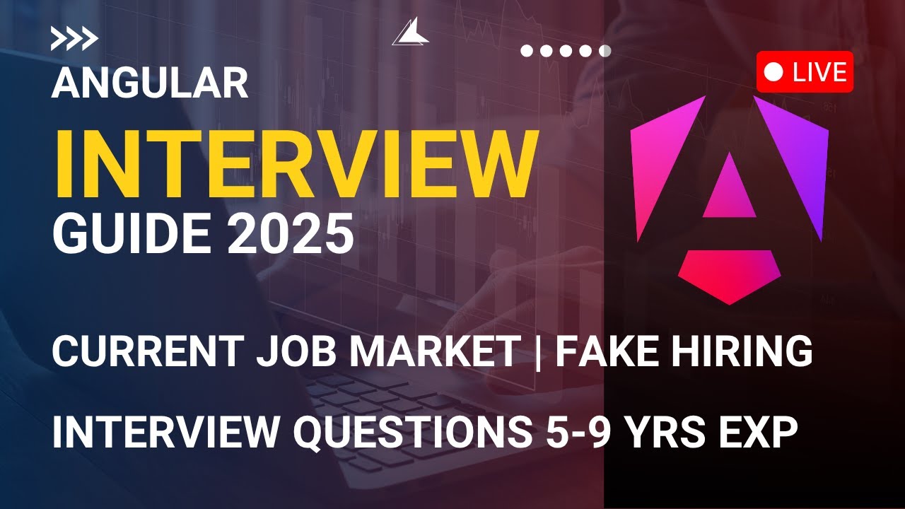 Angular Job Market 2025 + Interview Questions for 5-9 Years Experience 🔥