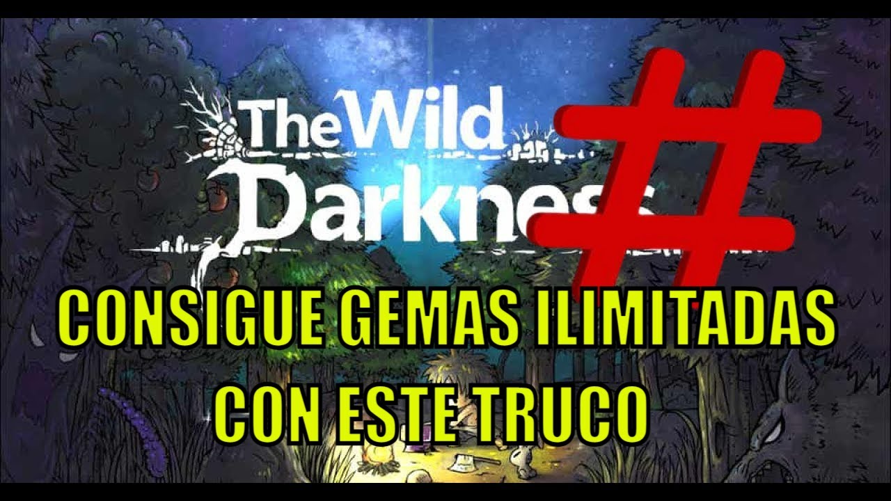 CONSIGUE GEMAS ILIMITADAS CON ESTE TRUCO -THE WILD DARKNESS- GAMEPLAY ESPAÑOL