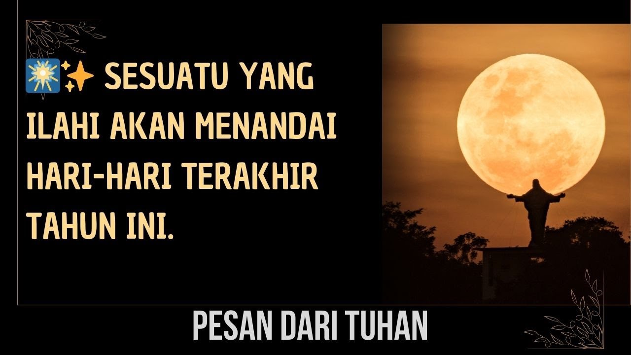 🎆✨ Sesuatu yang ilahi akan menandai hari-hari terakhir tahun ini.