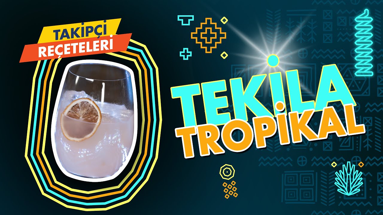 Takipçi Kokteylleri: Tekila Tropikal