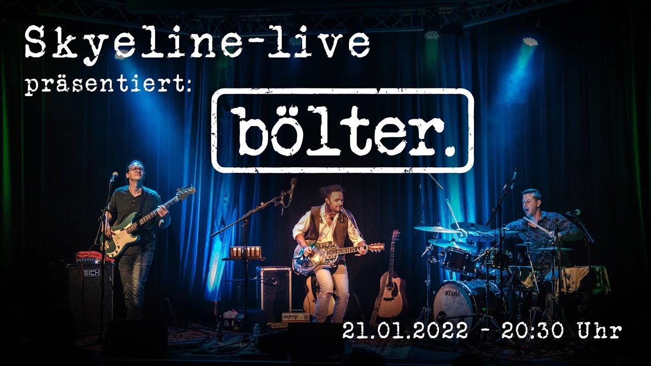 Skyeline-live präsentiert: bölter. - live aus Backnang