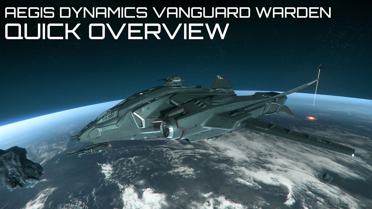 Star Citizen - Aegis Dynamics Vanguard Warden Quick Overview