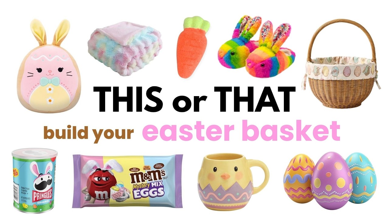 Build Your DREAM EASTER BASKET 🐰🐣🥚🌼 | THIS or THAT