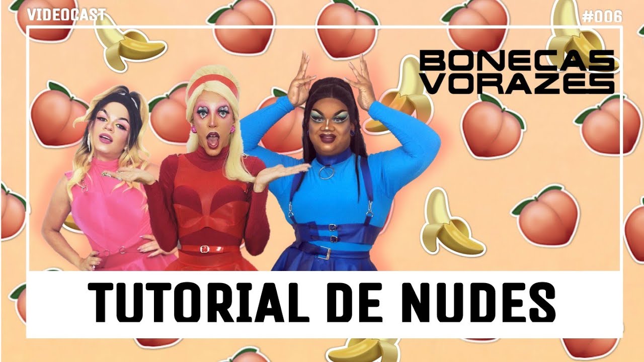 BONECAS VORAZES - Tutorial de nudes