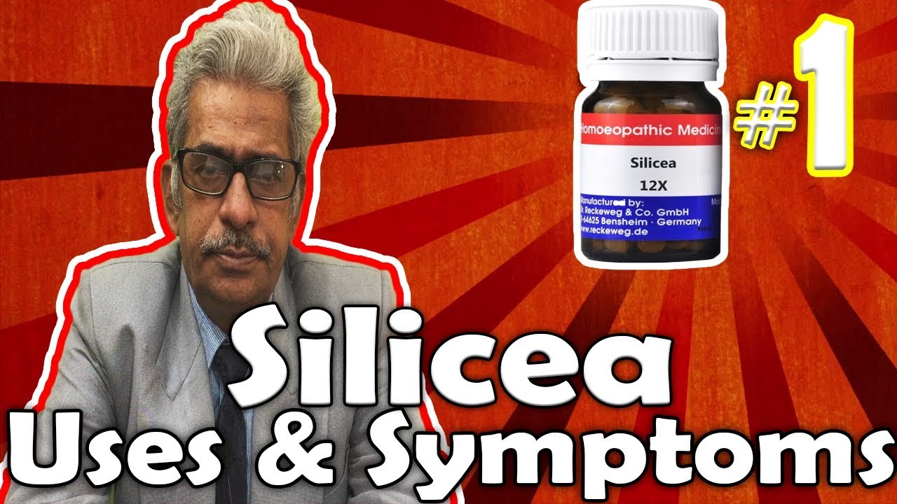 Silicea (Part -1) - Uses and Symptoms in Homeopathy by Dr. P.S. Tiwari