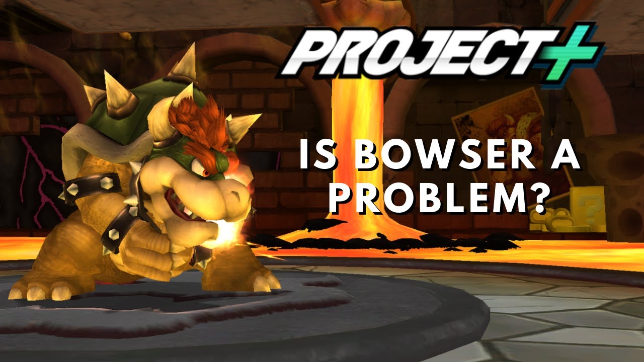 Is Bowser Still a Problem in P+?
