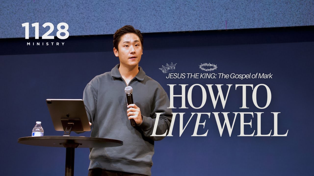 How to Live Well // Jesus the King (Mark 12:28-34)