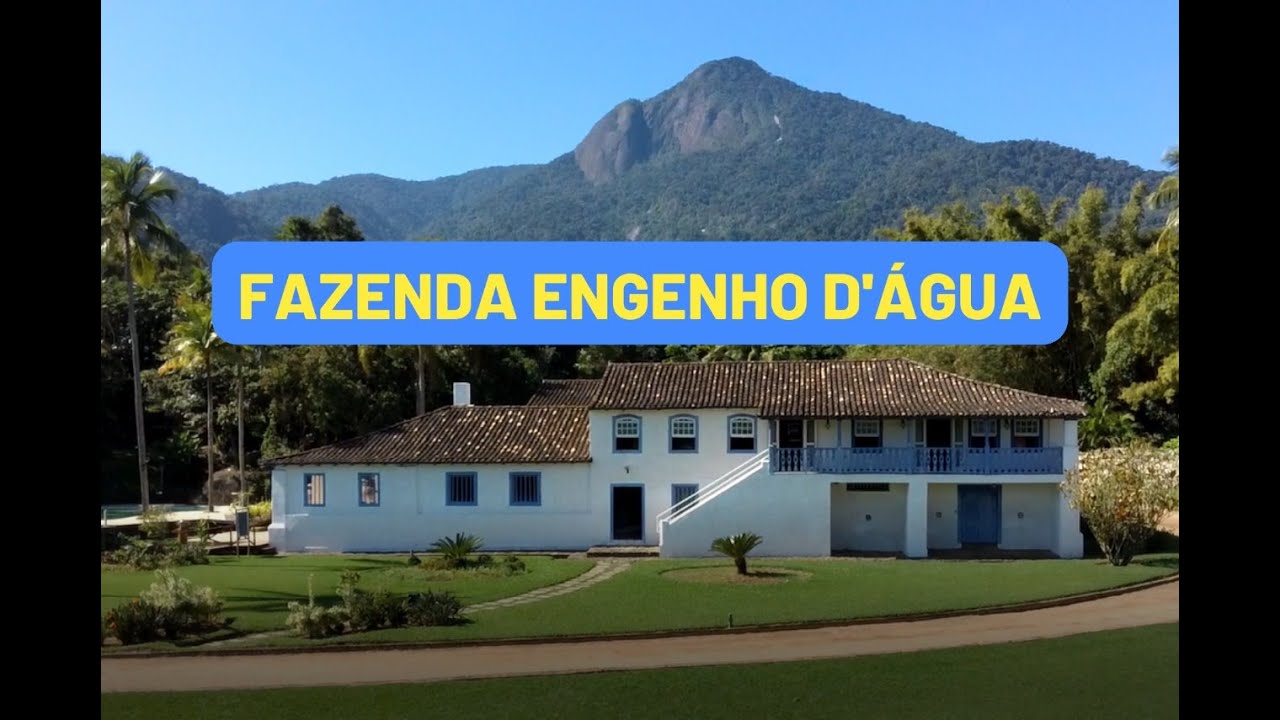 Fazenda Engenho D'agua - IlhaBela