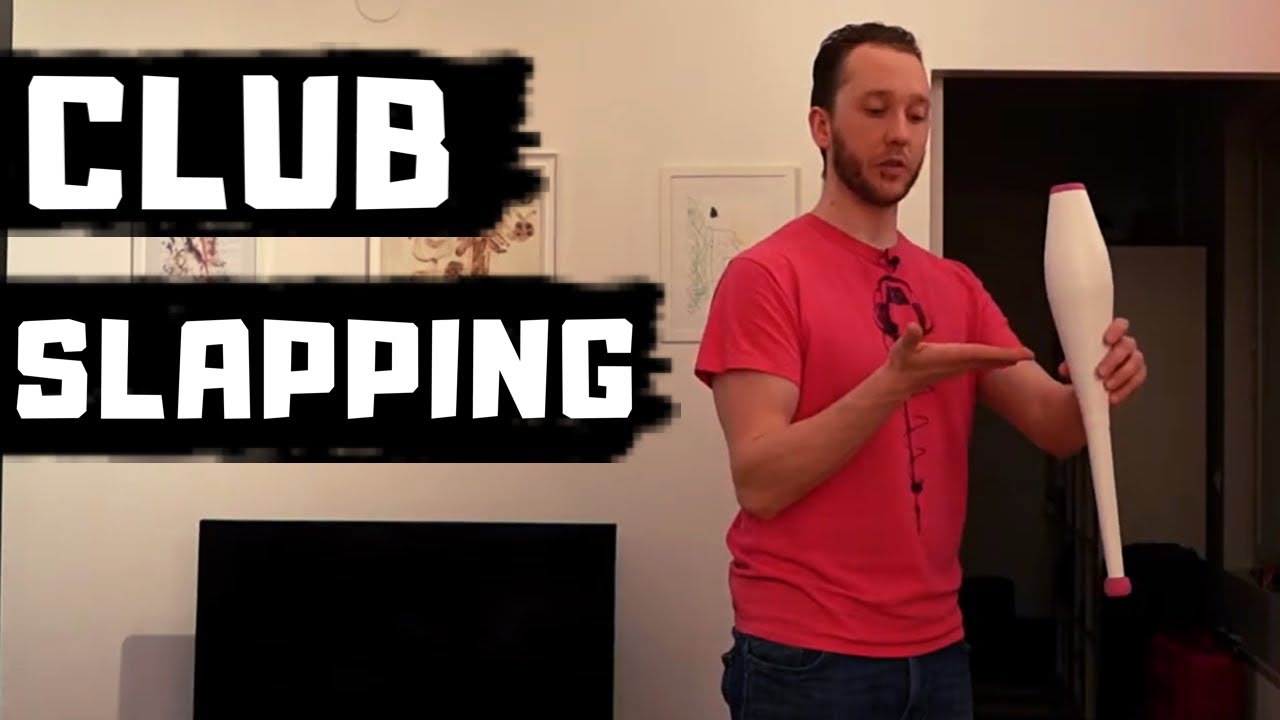 Basics of Club Slapping