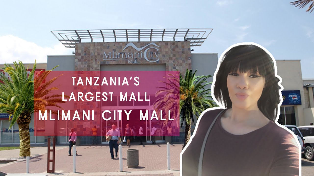 The Largest Mall in Tanzania, Africa - Mlimani City Mall