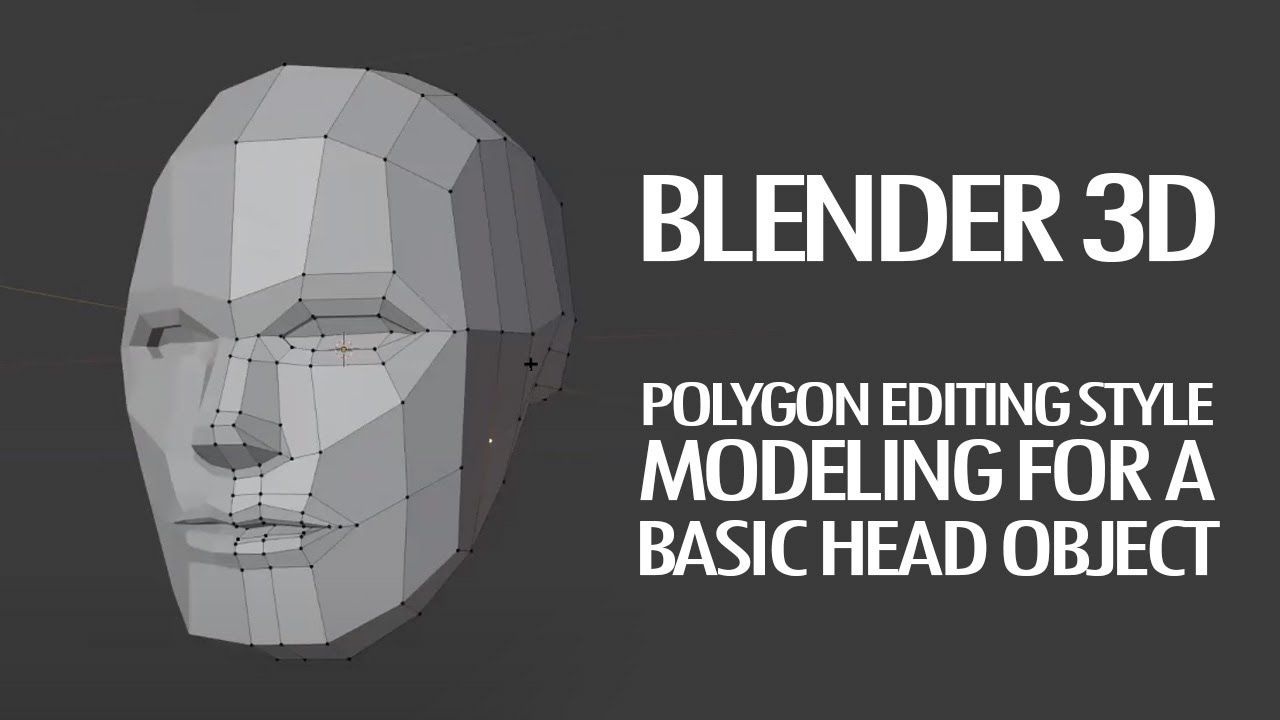 Учебное пособие по Blender 3D: моделирование полигонов для начинающих, базовая модель головы.