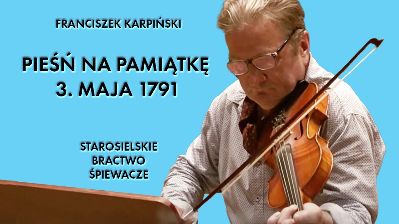 Pieśń Na Pamiątkę 3. Maia 1791 - Starosielskie Bractwo Śpiewacze ft. Marcin Lićwinko