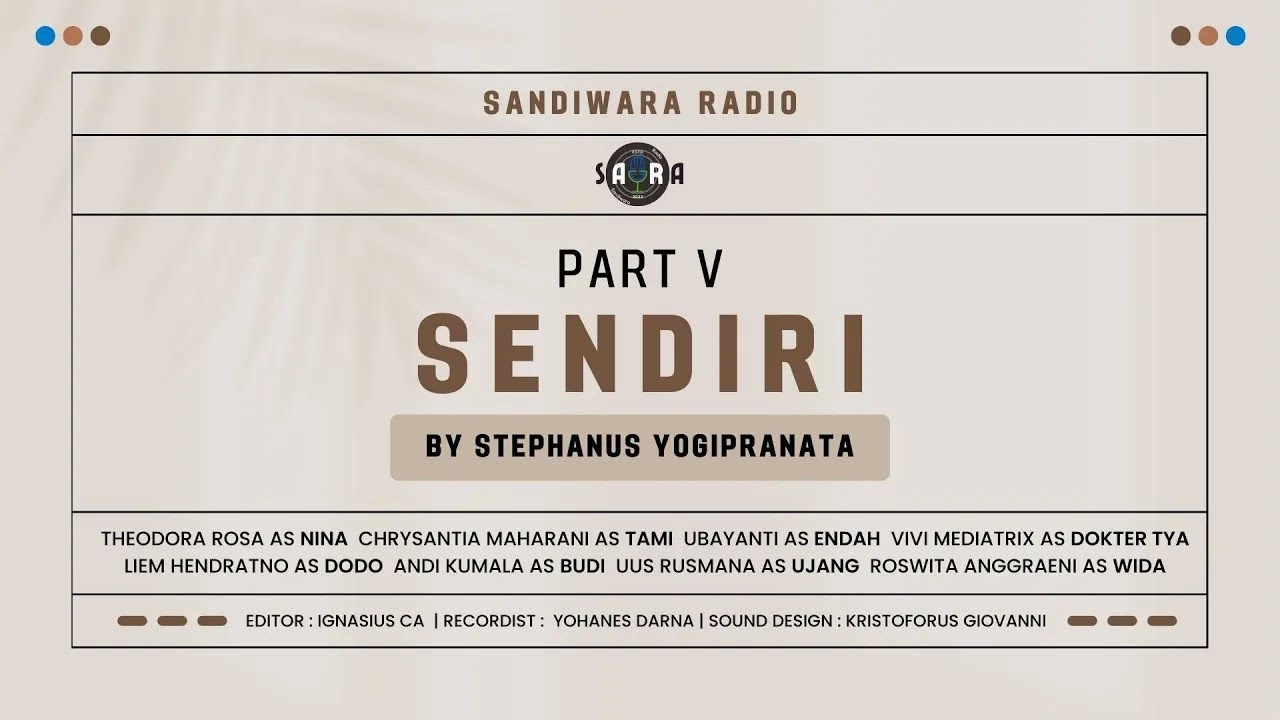 Drama Sandiwara Radio : Sendiri Part V - SARA Sandiwara Radio