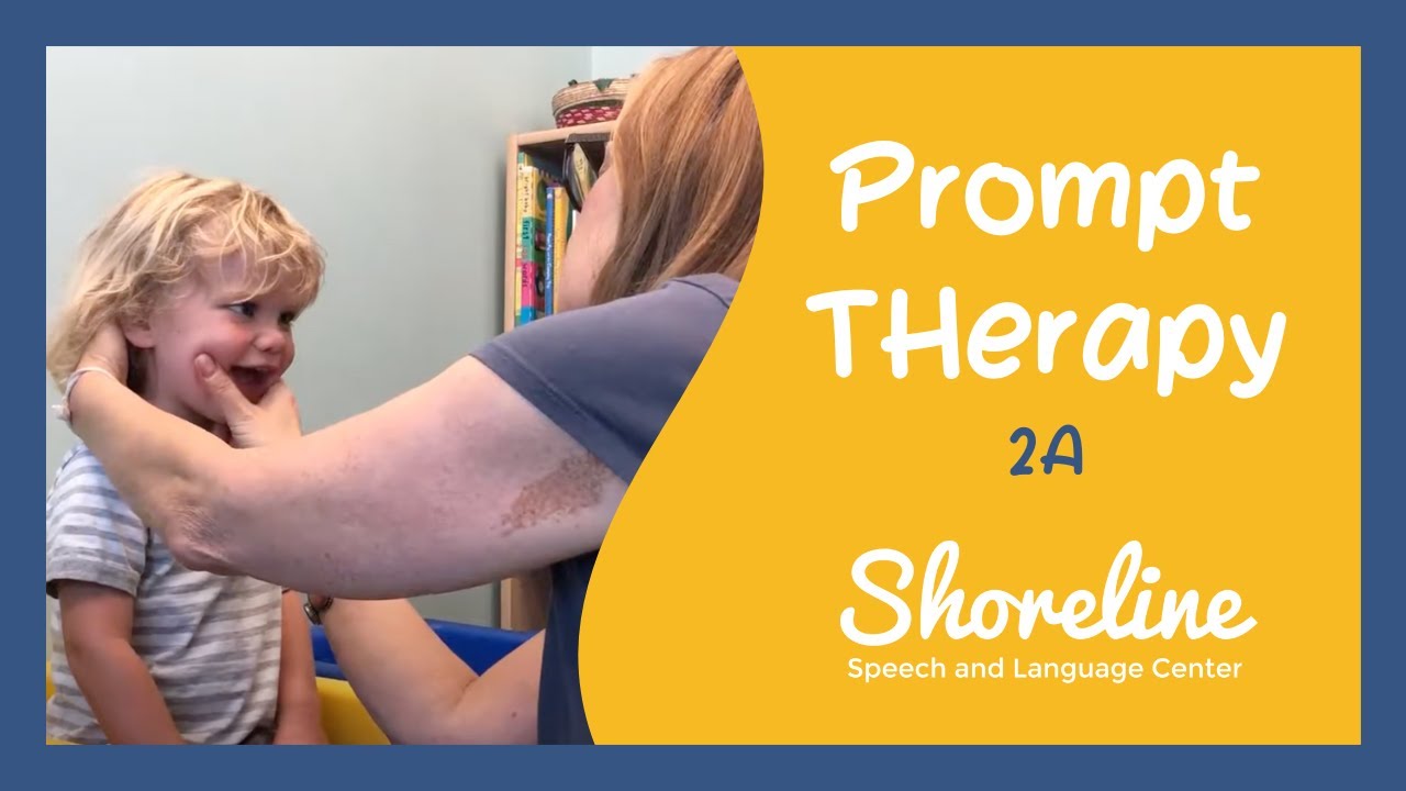 PROMPT Therapy Example 2A