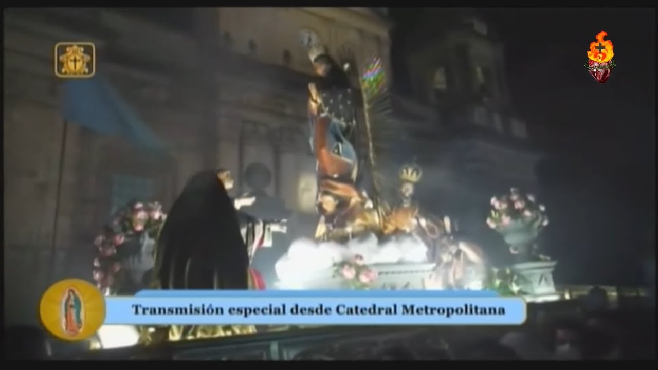 Virgen de Guadalupe PROCESIÓN Catedral ENTRADA  y SALIDA 2022