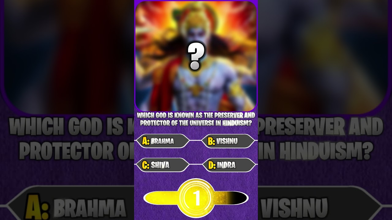 Hindu Heritage Quiz! 9 Which God is known as the preserver & protector of the universe in Hinduism?