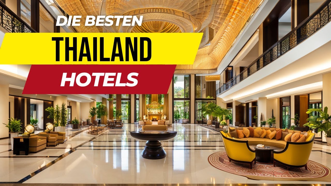 Die 5 besten Hotels in Thailand: Luxus, Natur & Highlights - Thailand Urlaub Guide