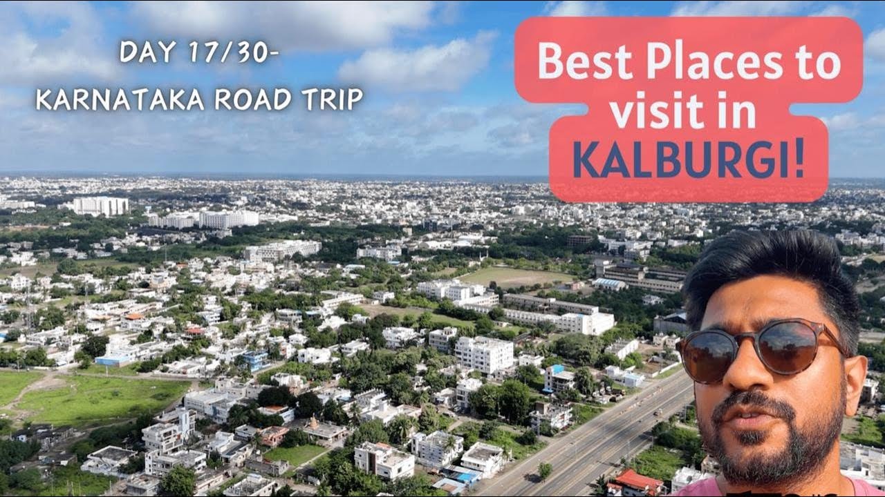 Day 17/30-Karnataka Road Trip-Best Places to visit in Gulbarga/Kalburgi and Bidar