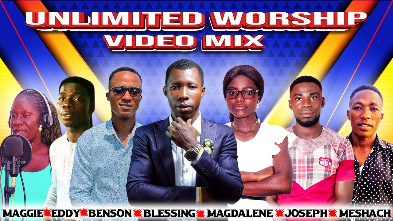 UNLIMITED GHANA WORSHIP VIDEO MIX