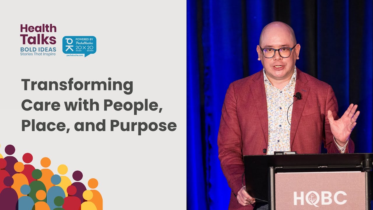 Transforming  Care with People, Place, and Purpose