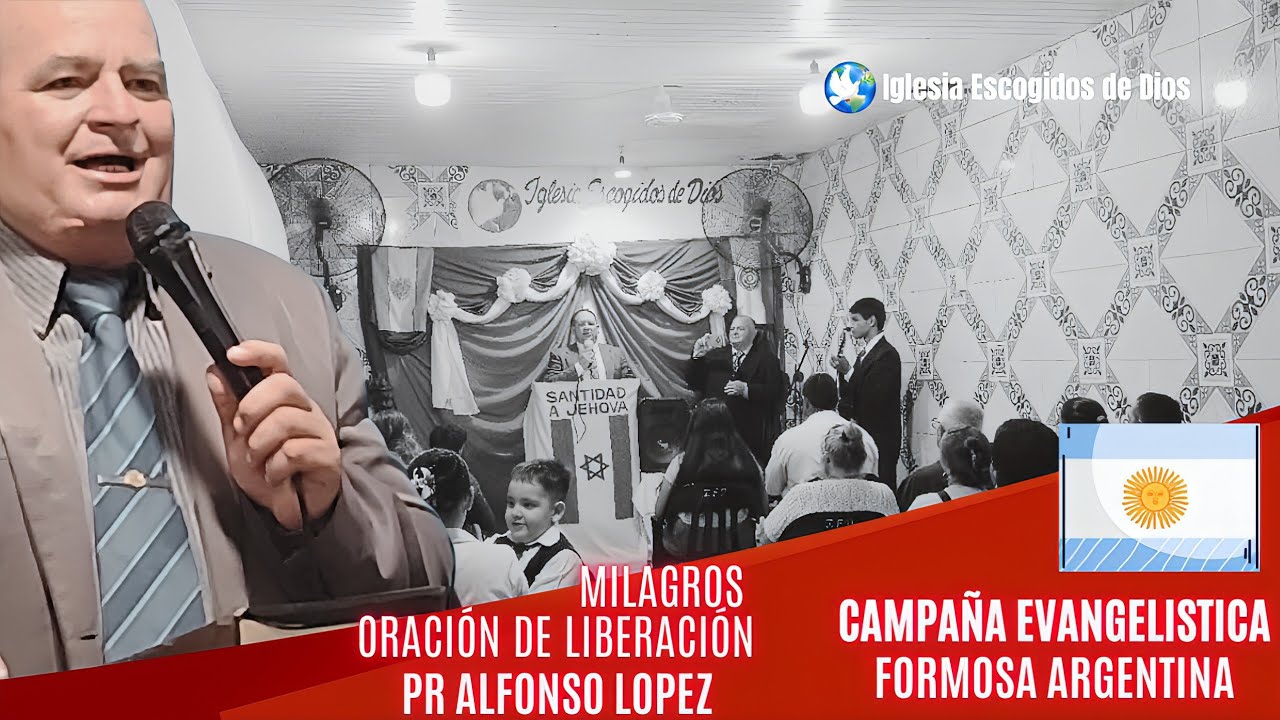 Campaña evangelística 🔥🇦🇷🌎 Formosa Argentina - iglesia Escogidos de Dios 🔥 PR ALFONSO LÓPEZ 