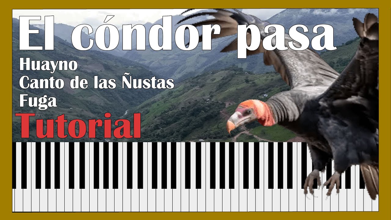El Cóndor pasa / Huayno, canto y fuga ⛰️(Alomía Robles) - Piano Tutorial