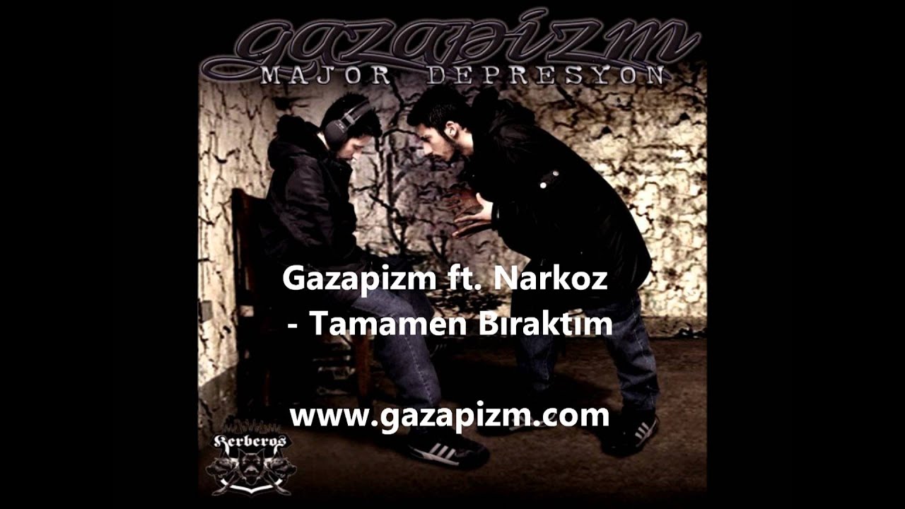 Gazapizm ft. Narkoz - Tamamen Bıraktım