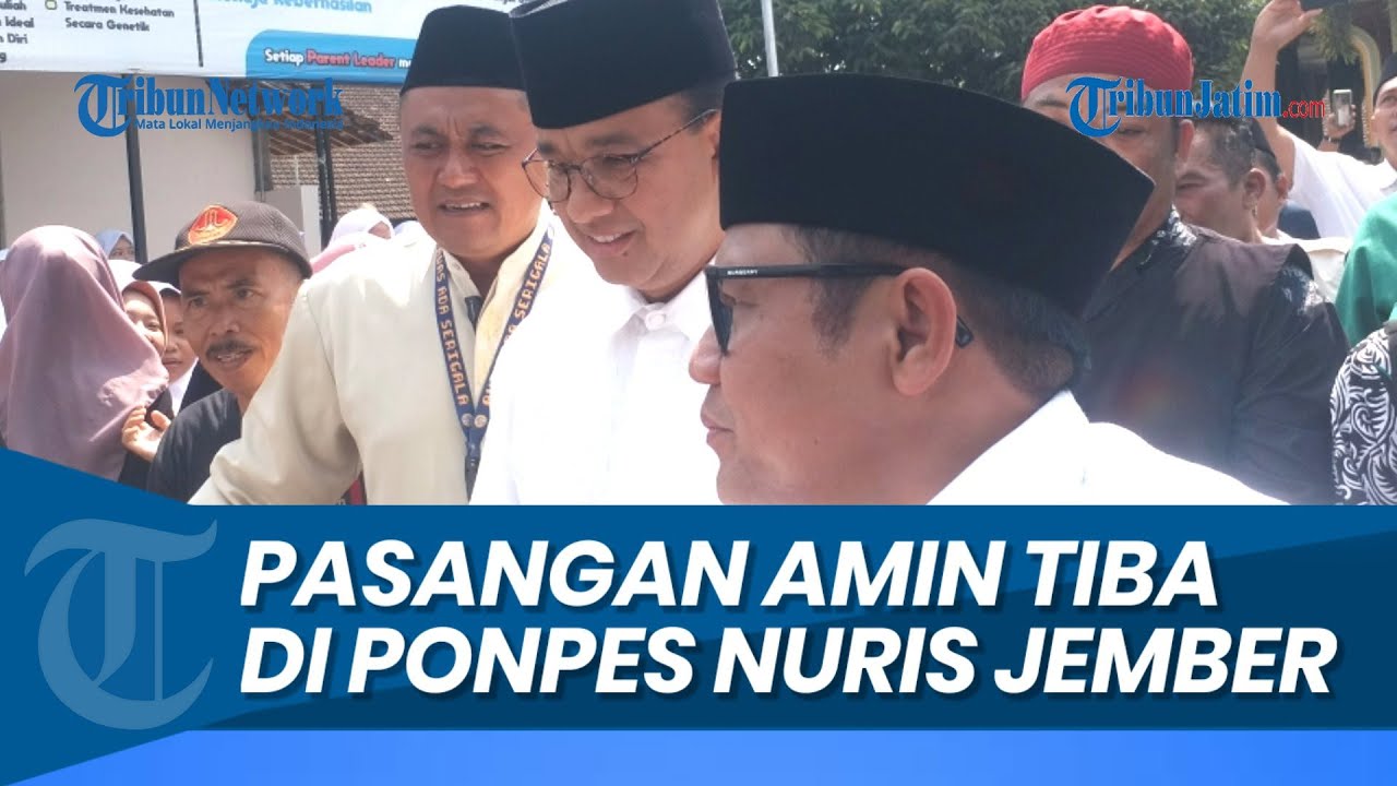 DIHADIRI 1000 KIAI, Pasangan Anies - Muhaimin Disambut Santriwati saat Tiba di Ponpes Nuris Jember