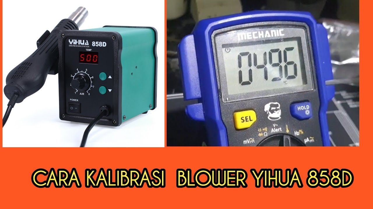 Cara kalibrasi  blower uap yihua 858d dengan mudah 