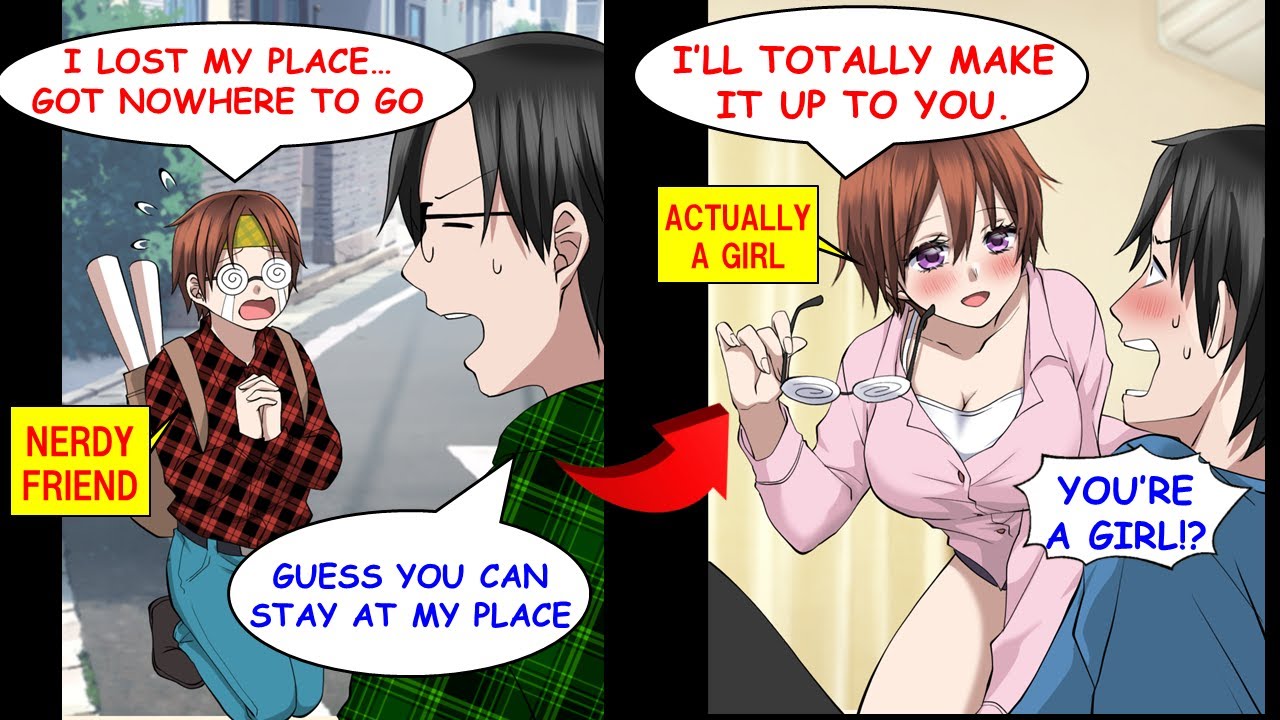I Let My Nerdy Friend Who Lost His Home Crash With Me, But Turns Out He Was a Cute Girl.[Manga Dub]