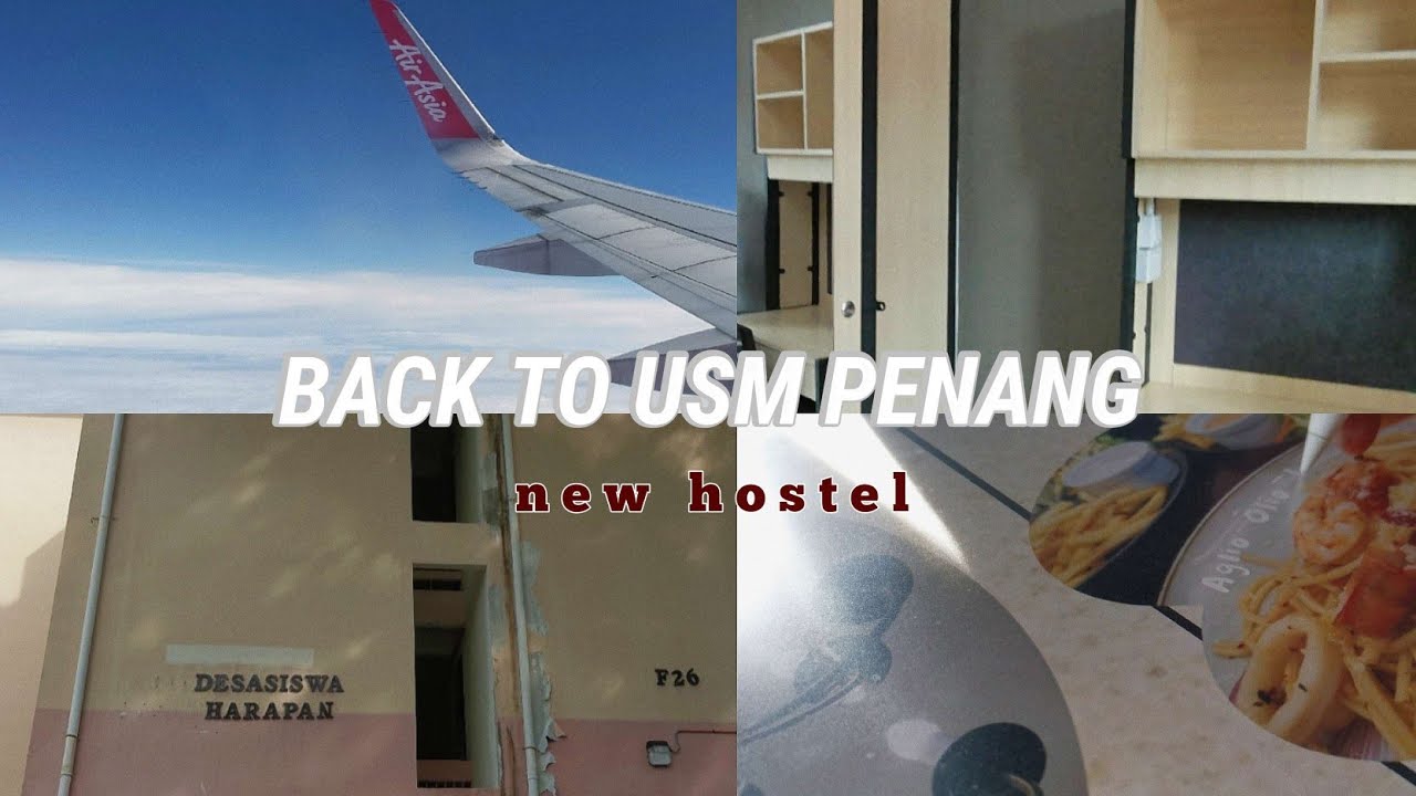 back to usm penang ✈️ new hostel 🏫 desasiswa fajar harapan f26 🌈