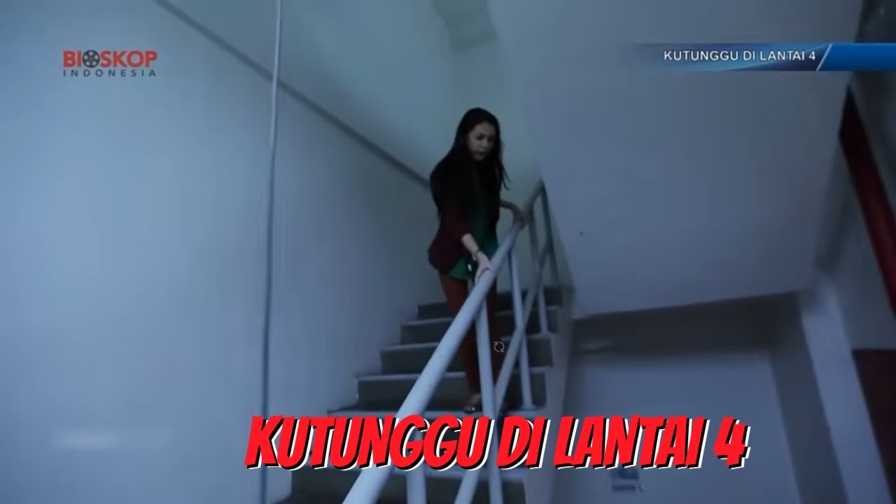 BIOSKOP INDONESIA - KUTUNGGU DI LANTAI 4