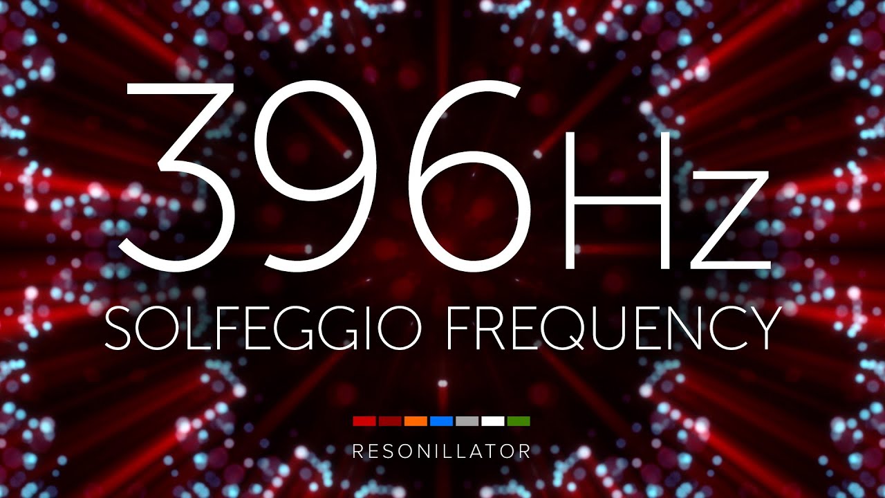 396Hz Solfeggio Frequency - Liberating guilt and fear