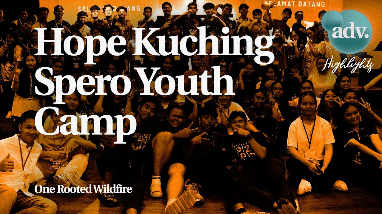 One Rooted Wildfire | Hope Kuching Spero Youth Camp 2025