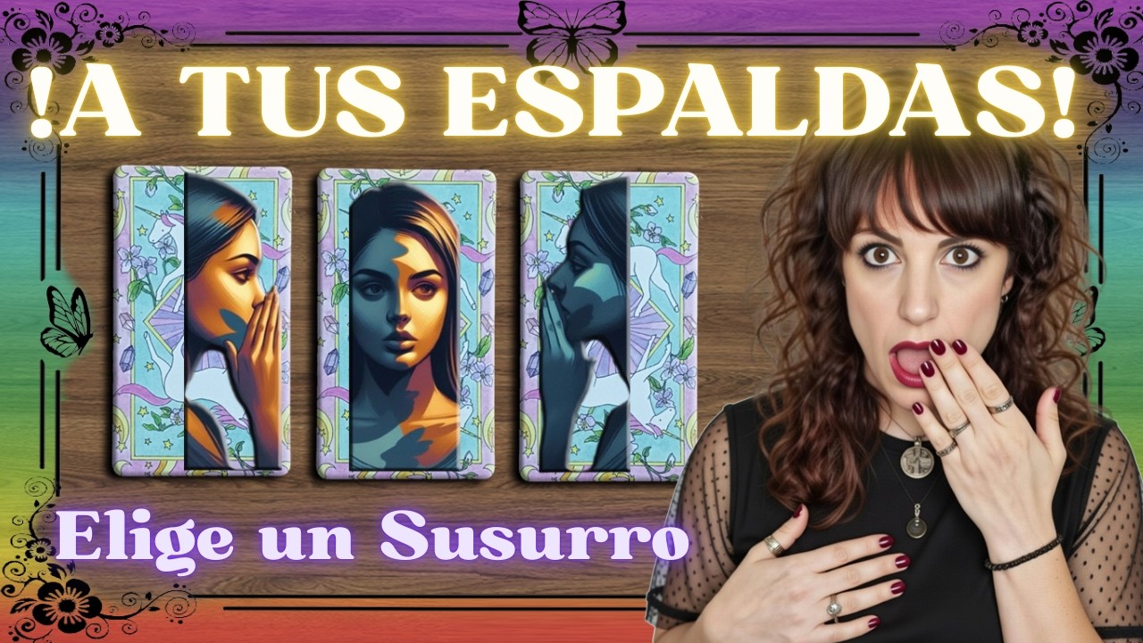 Qué dicen de ti a TUS ESPALDAS 😱 Tarot Interactivo Hoy Conócete a ti mismo