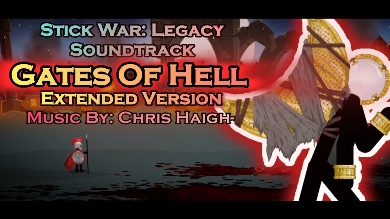 GATES OF HELL - Extended Version | Stick War: Legacy FINAL BOSS THEME