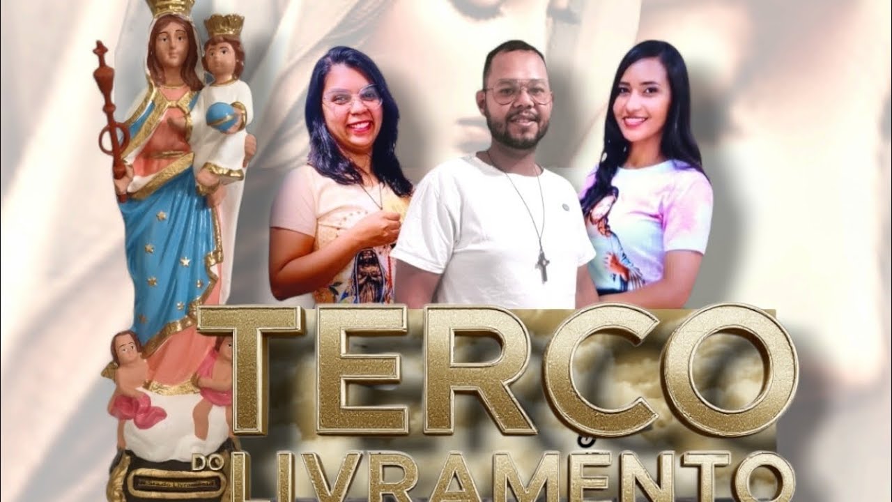 Vamos rezar juntos o terço do Livramento 🙏