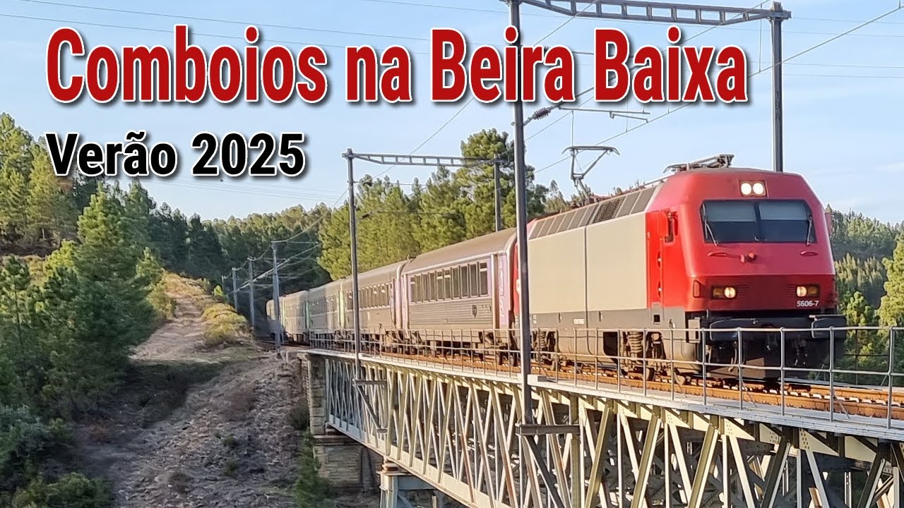 Comboios na Beira Baixa - Verão 2025