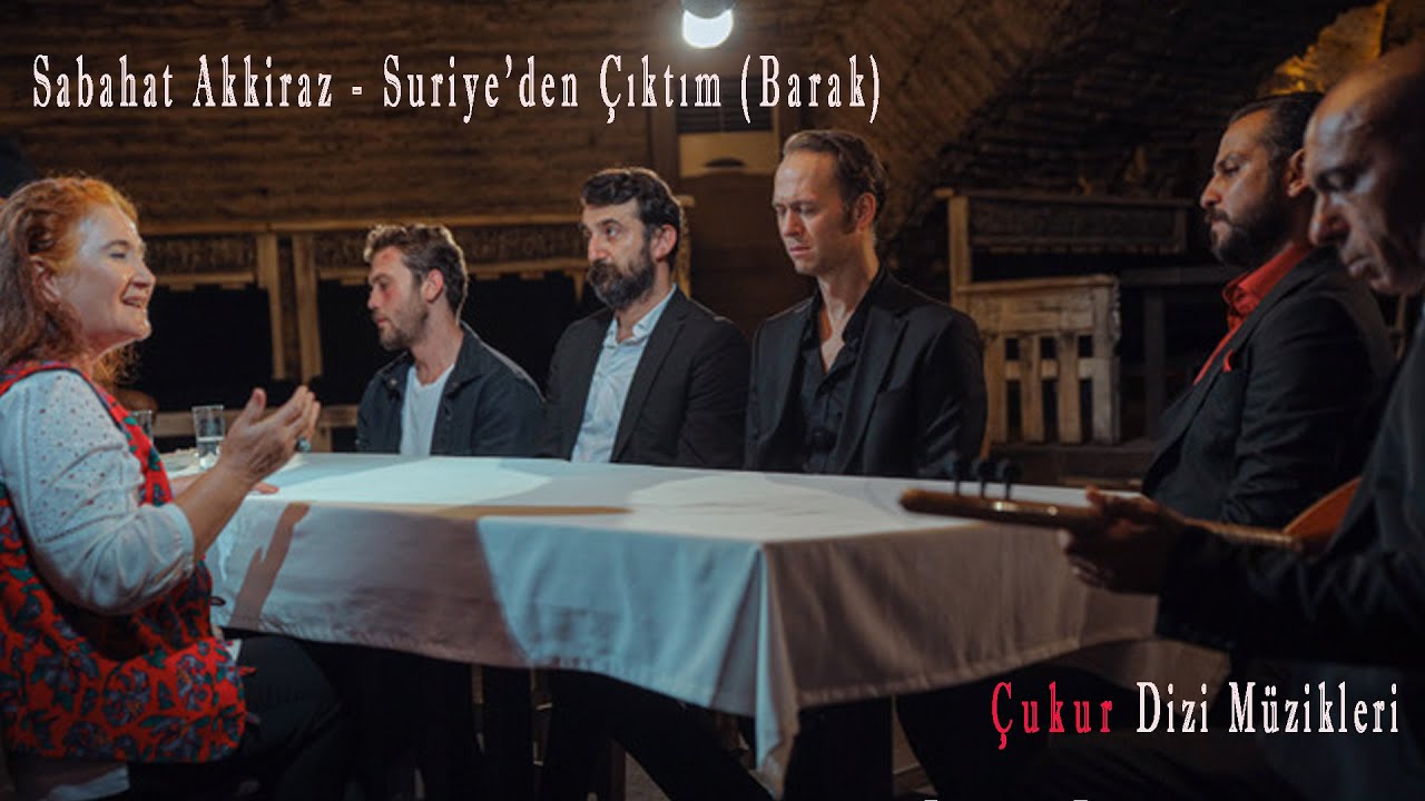 Sabahat Akkiraz - Suriye'den &Ccedil;ıktım  / Barak [ &Ccedil;ukur Dizi M&uuml;zikleri ]