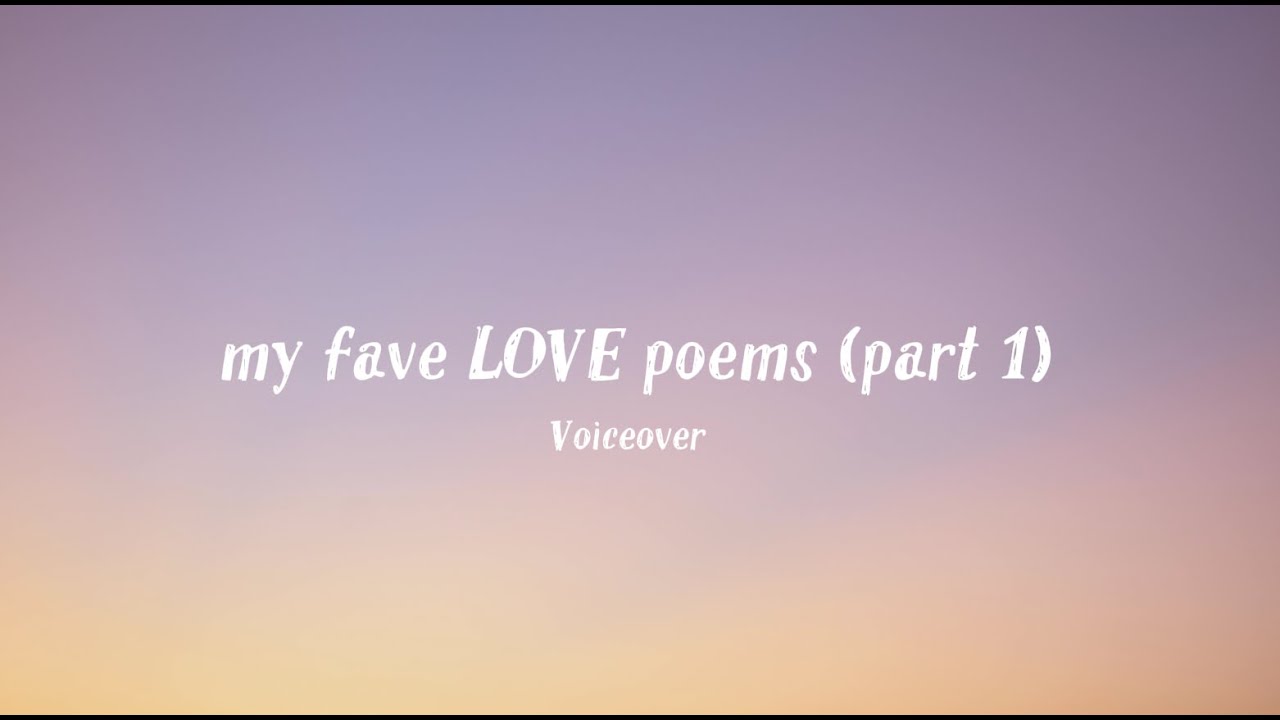 My favourite LOVE poems (part 1) - voiceover