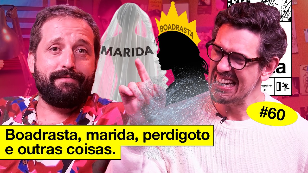 BOADRASTA, MARIDA, PERDIGOTO E OUTRAS COISAS | N&Atilde;O IMPORTA #60